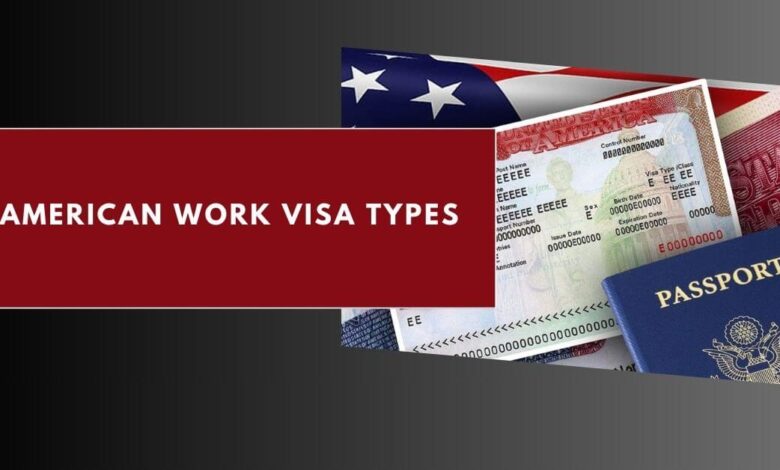 American Work Visa Types