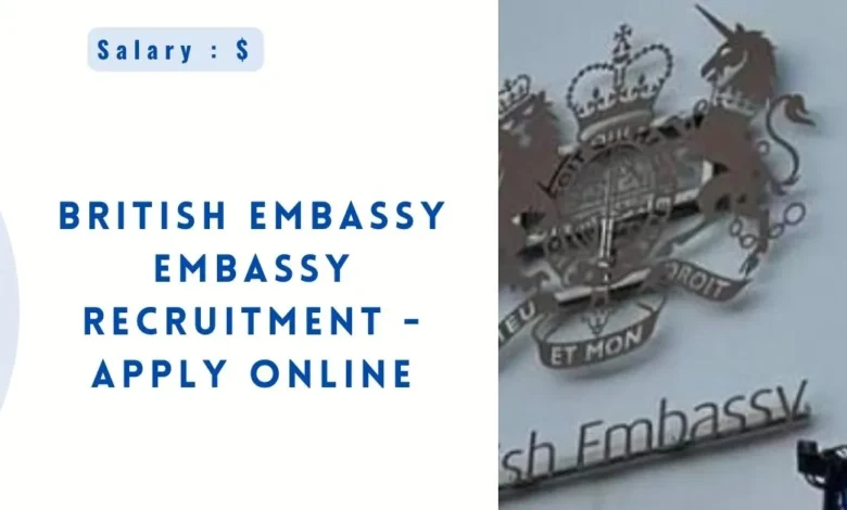 British Embassy Embassy Recruitment