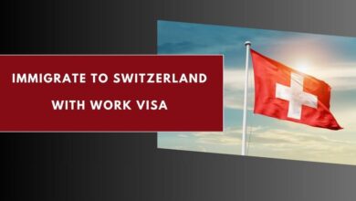 Immigrate to Switzerland with Work VISA