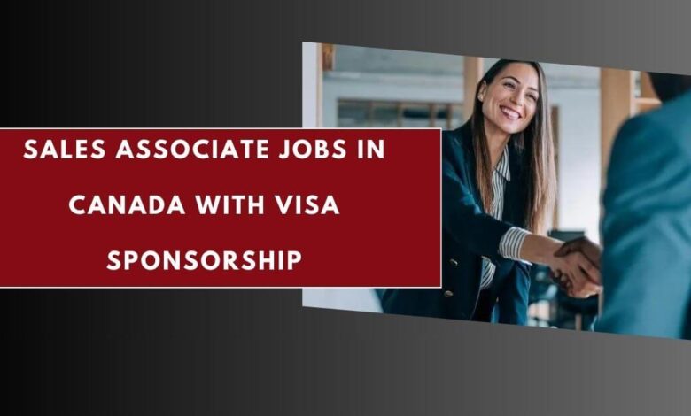 Sales Associate Jobs in Canada with Visa Sponsorship