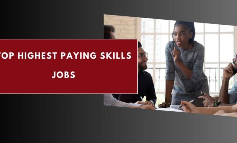 Top Highest Paying Skills Jobs