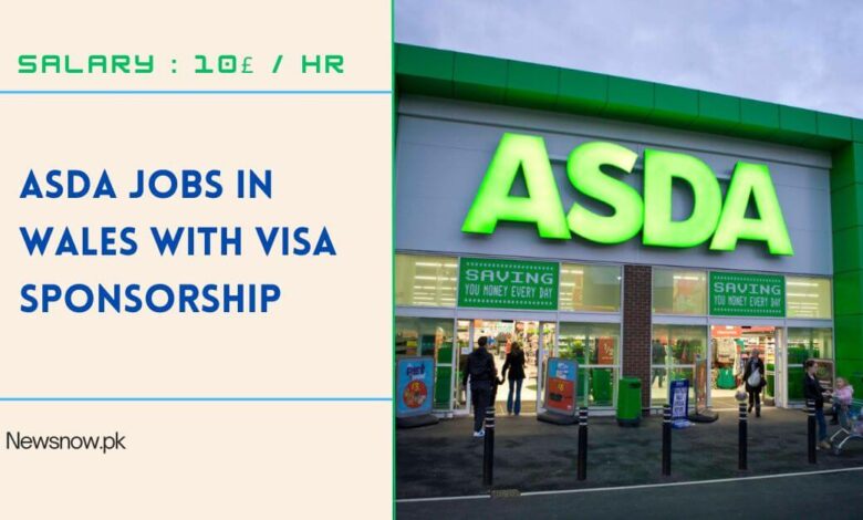 ASDA Jobs in Wales with Visa Sponsorship