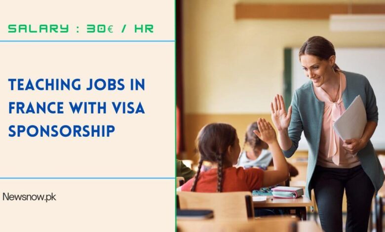 Teaching Jobs in France with Visa Sponsorship