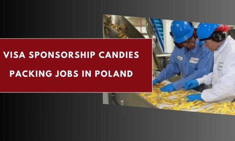 Visa Sponsorship Candies Packing Jobs in Poland