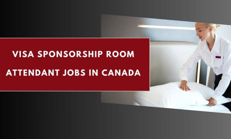 Visa Sponsorship Room Attendant Jobs in Canada