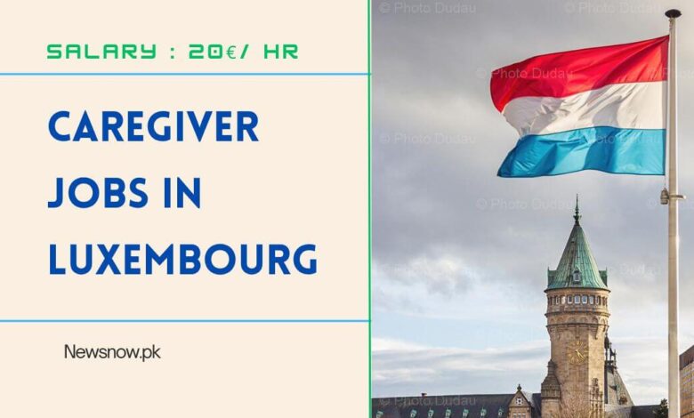 Caregiver Jobs in Luxembourg