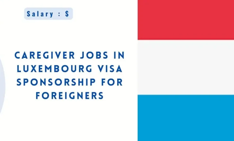 Caregiver Jobs in Luxembourg