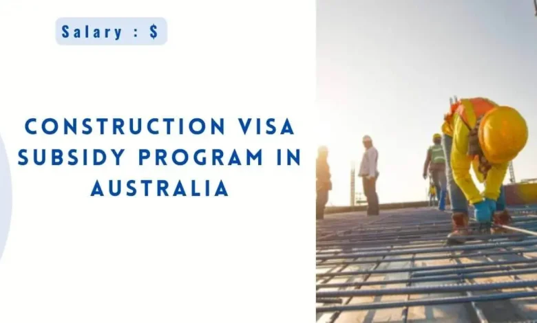 Construction Visa Subsidy Program