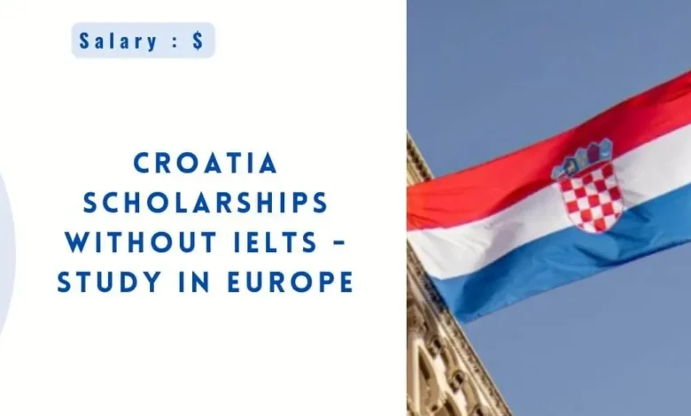 Croatia Scholarships Without IELTS