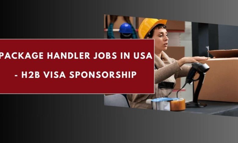 Package Handler Jobs in USA - H2B Visa Sponsorship