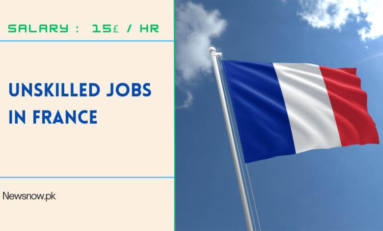 Unskilled Jobs in France