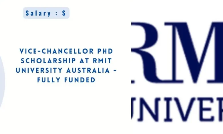 Vice-Chancellor PhD Scholarship at RMIT University Australia