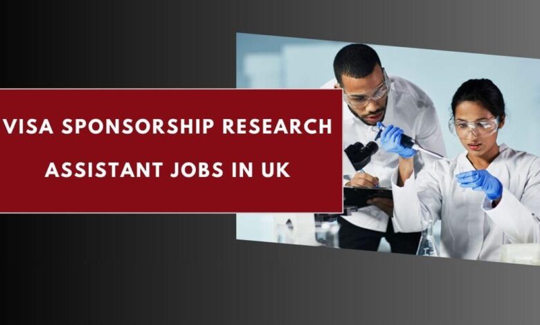 Visa Sponsorship Research Assistant Jobs in UK