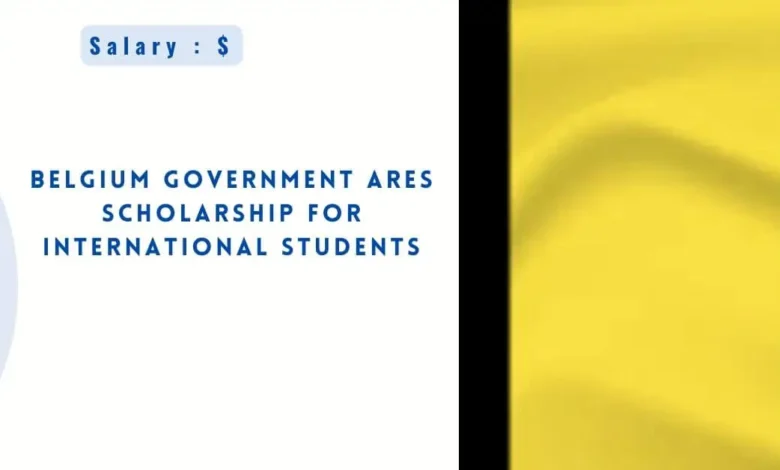 Belgium Government ARES Scholarship