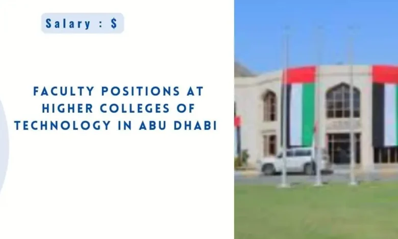 Faculty Positions at Higher Colleges of Technology in Abu Dhabi