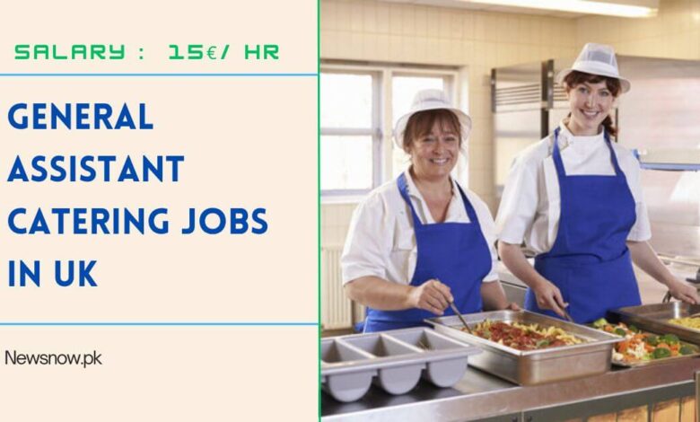 General Assistant Catering Jobs in UK