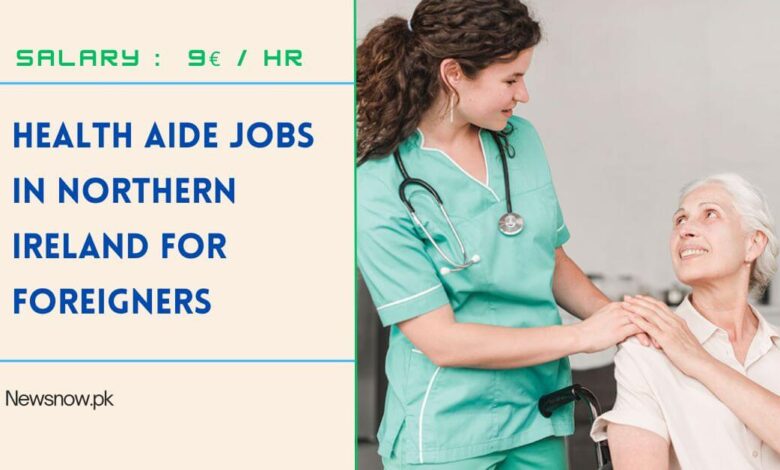 Health Aide Jobs in Northern Ireland For Foreigners