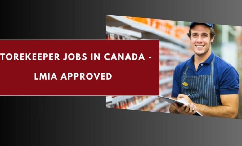 Storekeeper Jobs in Canada - LMIA Approved