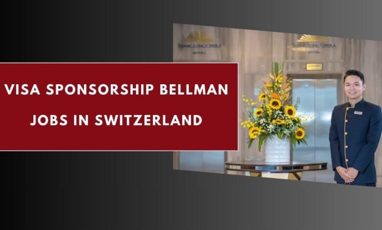 Visa Sponsorship Bellman Jobs in Switzerland