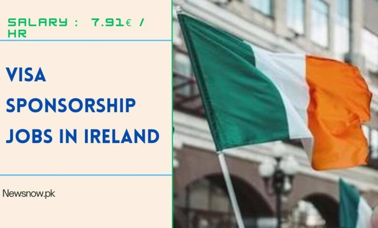 Visa Sponsorship Jobs in Ireland