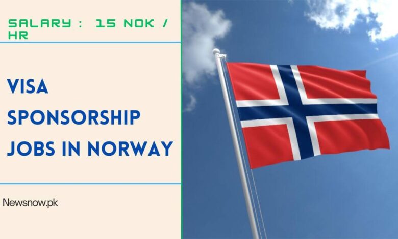 Visa Sponsorship Jobs in Norway