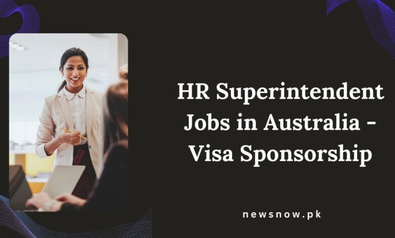 HR Superintendent Jobs in Australia - Visa Sponsorship