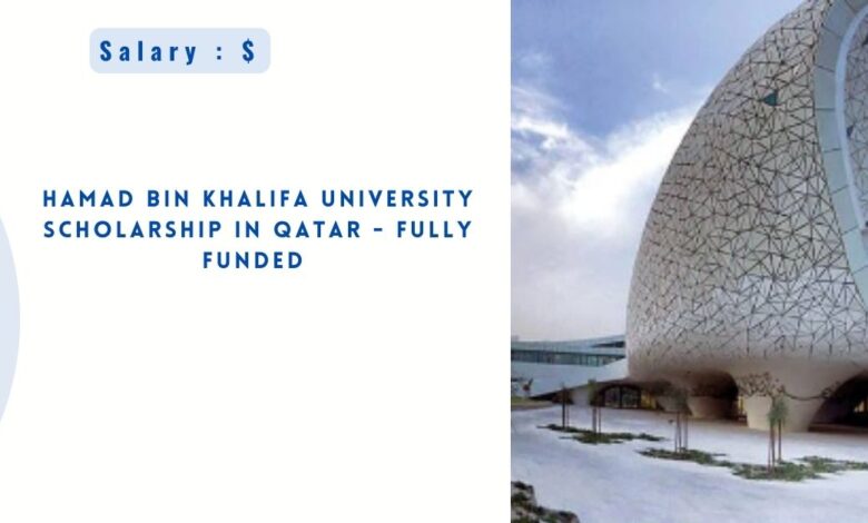 Hamad Bin Khalifa University Scholarship in Qatar