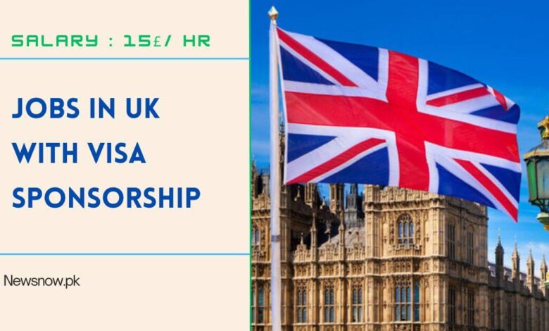 Jobs in UK with Visa Sponsorship