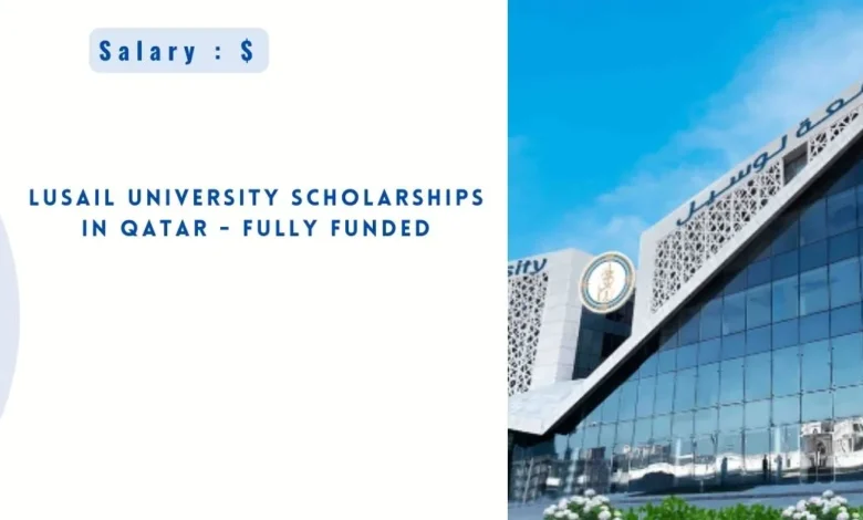 Lusail University Scholarships in Qatar