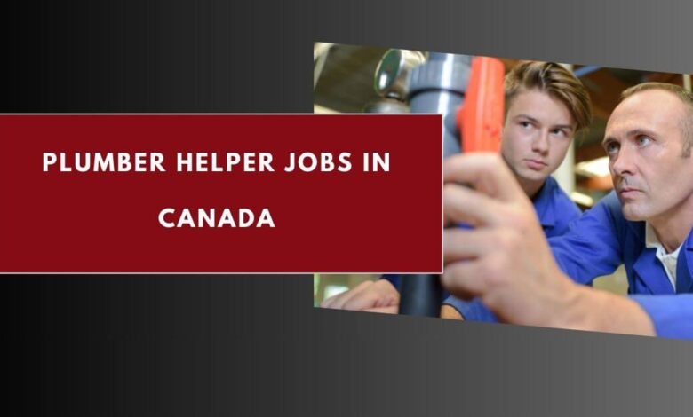 Plumber Helper Jobs in Canada