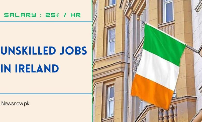 Unskilled Jobs in Ireland