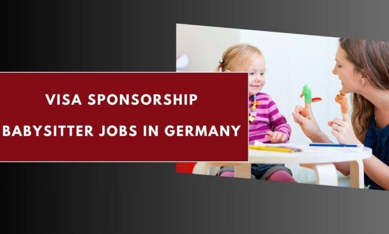 Visa Sponsorship Babysitter Jobs in Germany