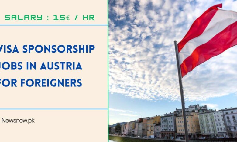 Visa Sponsorship Jobs in Austria For Foreigners