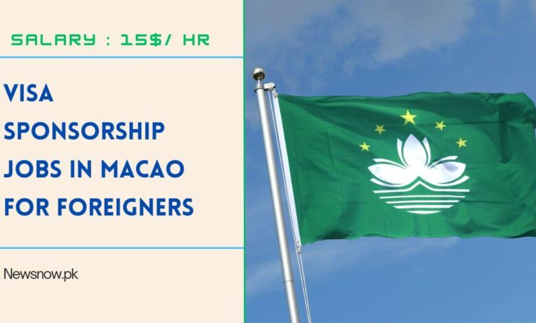 Visa Sponsorship Jobs in Macao for Foreigners