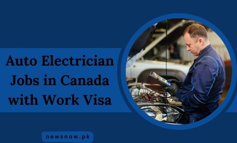 Auto Electrician Jobs in Canada with Work Visa