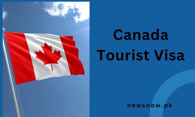 Canada Tourist Visa 2024 - Latest Updates