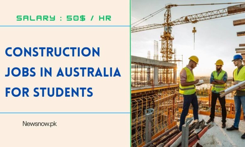 Construction Jobs in Australia For Students