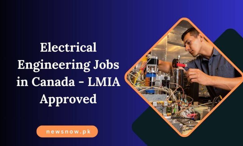 Electrical Engineering Jobs in Canada - LMIA Approved