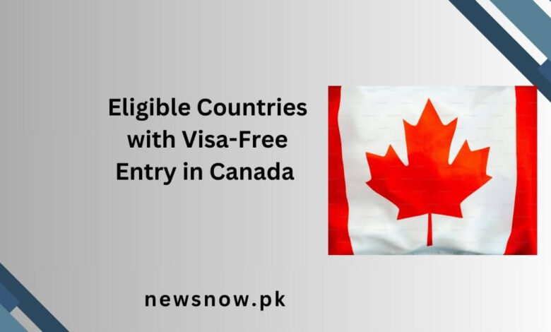 Eligible Countries with Visa-Free Entry in Canada