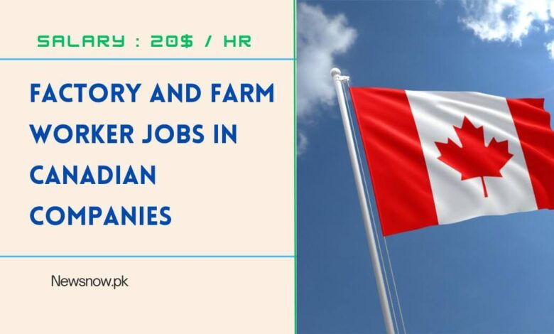 Factory and Farm Worker Jobs in Canadian Companies