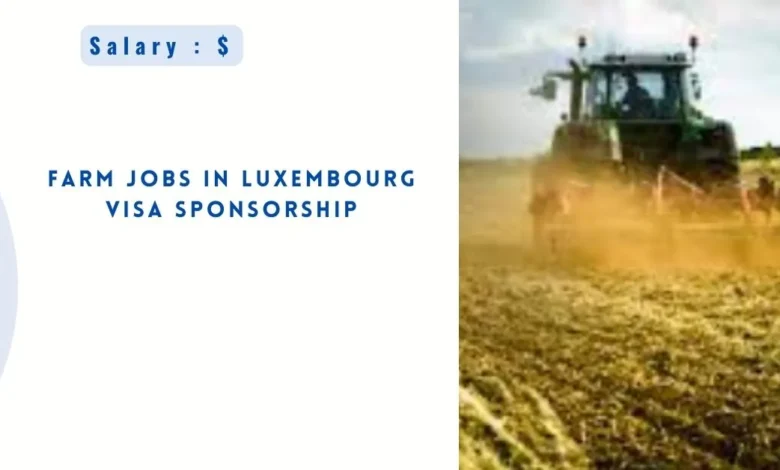 Farm Jobs in Luxembourg