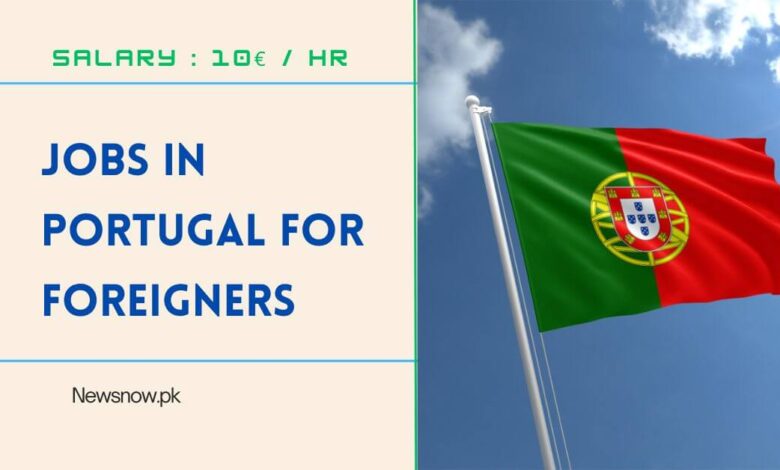 Jobs in Portugal for Foreigners