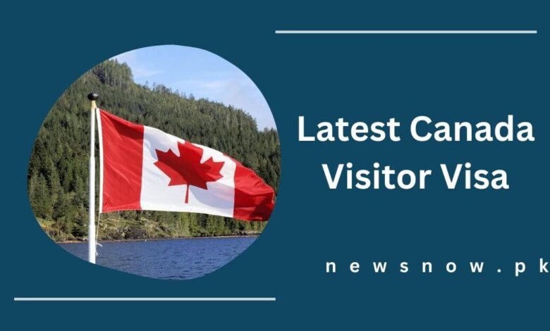 Latest Canada Visitor Visa