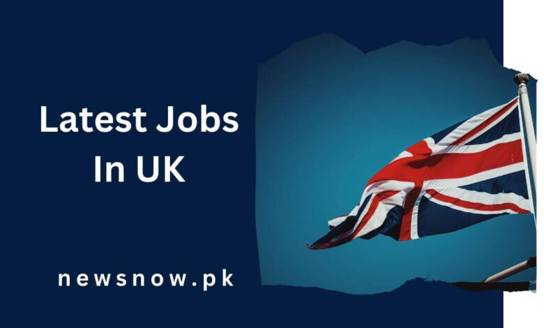 Latest Jobs In UK