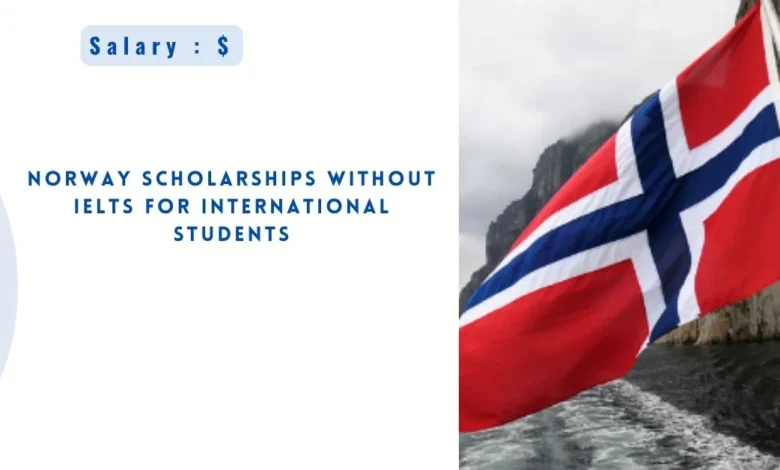 Norway Scholarships Without IELTS