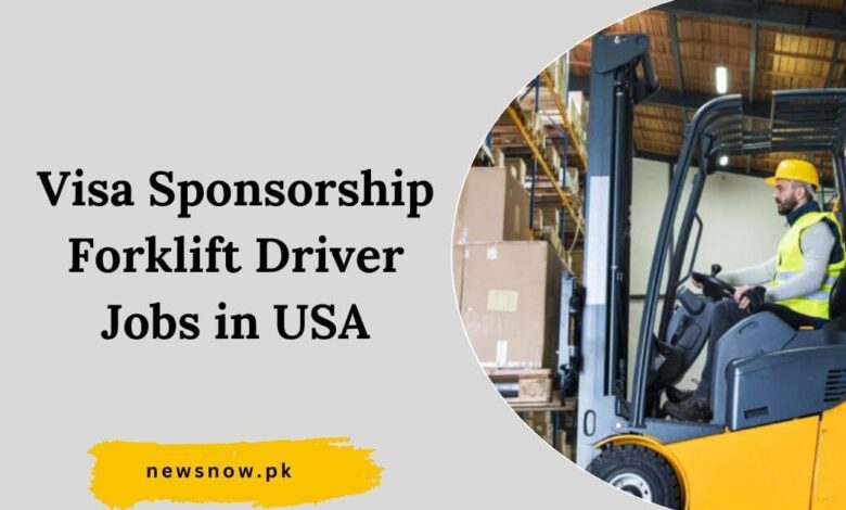 Visa Sponsorship Forklift Driver Jobs in USA