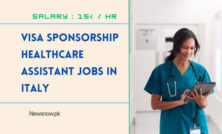 Visa Sponsorship Healthcare Assistant Jobs in Italy