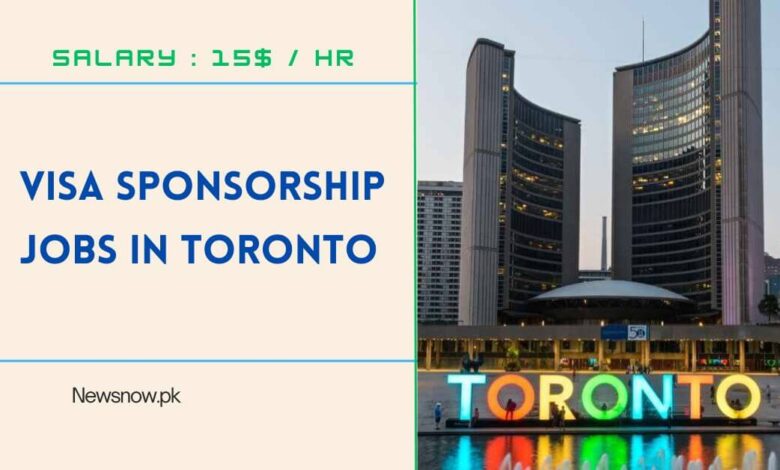 Visa Sponsorship Jobs in Toronto