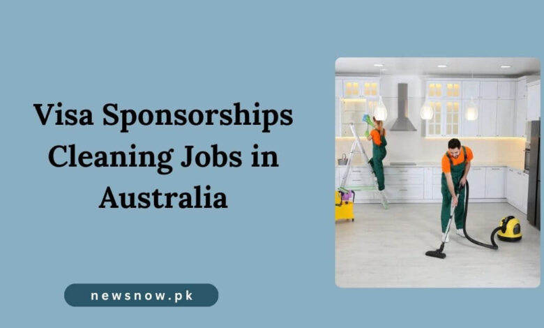 Visa Sponsorships Cleaning Jobs in Australia