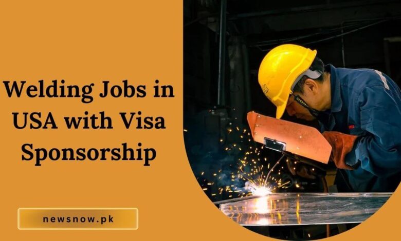 Welding Jobs in USA with Visa Sponsorship